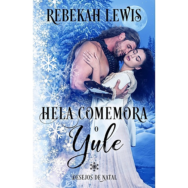 Hela Comemora o Yule (Desejos de Natal, #1), Rebekah Lewis