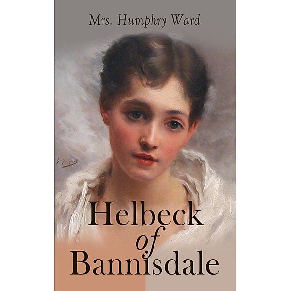 Helbeck of Bannisdale, Humphry Ward