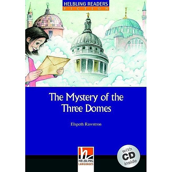 Helbling Readers Blue Series, Level 5 / The Mystery of the Three Domes, m. 1 Audio-CD, Elsbeth Rawstron