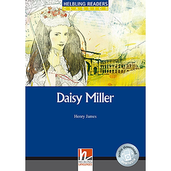 Helbling Readers Classics / Helbling Readers Blue Series, Level 5 / Daisy Miller, Class Set, Henry James