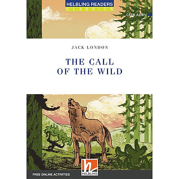 Helbling Readers Classics / Helbling Readers Blue Series, Level 4 / The Call of the Wild, Class Set, Jack London