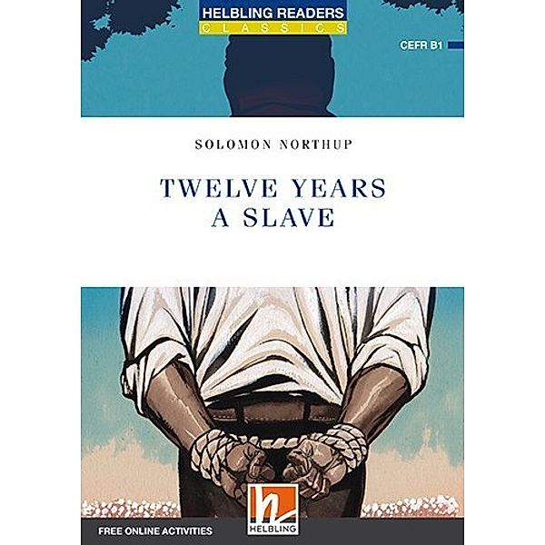 Helbling Readers Classics / Twelve Years a Slave, Class Set, Solomon Northup