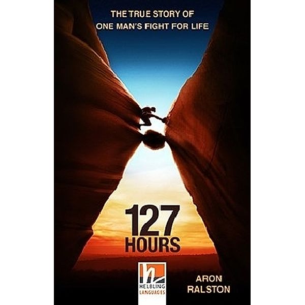 Helbling Readers Fiction / 127 Hours, Class Set, Aron Ralston