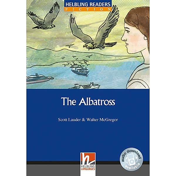 Helbling Readers Fiction / Helbling Readers Blue Series, Level 5 / The Albatross, Class Set, Lauder Scott, Walter McGregor