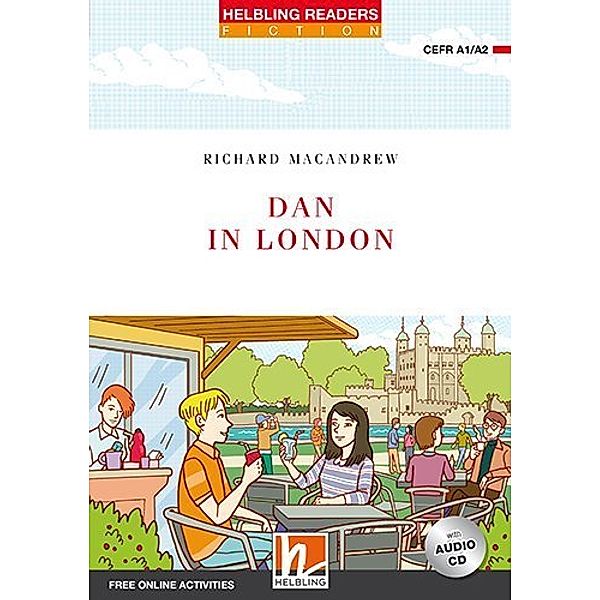Helbling Readers Fiction / Helbling Readers Red Series, Level 2 / Dan in London, mit Audio-CD, m. 1 Audio-CD, Richard MacAndrew