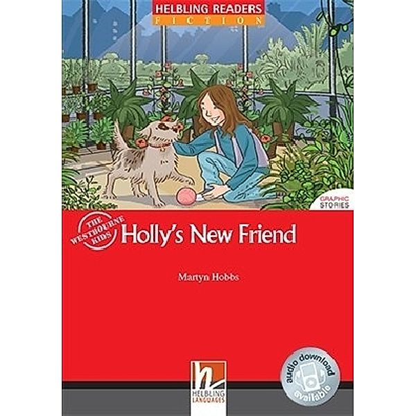 Helbling Readers Fiction / Holly's New Friend, Class Set, Martyn Hobbs