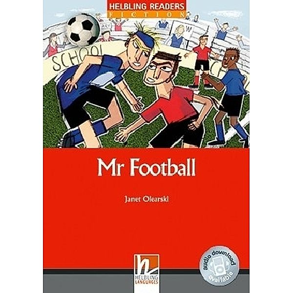 Helbling Readers Fiction / Mr Football, Class Set, Janet Olearski