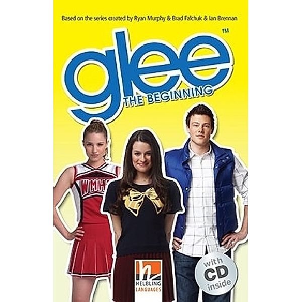 Helbling Readers Movies, Level 3 / Glee - The Beginning, m. 1 Audio-CD, Level 3 / Glee - The Beginning, m. 1 Audio-CD Helbling Readers Movies