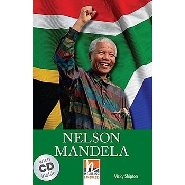 Helbling Readers People, Level 3 / Nelson Mandela, mit 1 Audio-CD, m. 1 Audio-CD, Vicky Shipton