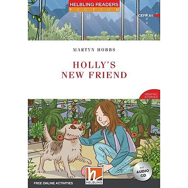 Helbling Readers Red Series, Level 1 / Holly's New Friend, m. 1 Audio-CD, Martyn Hobbs