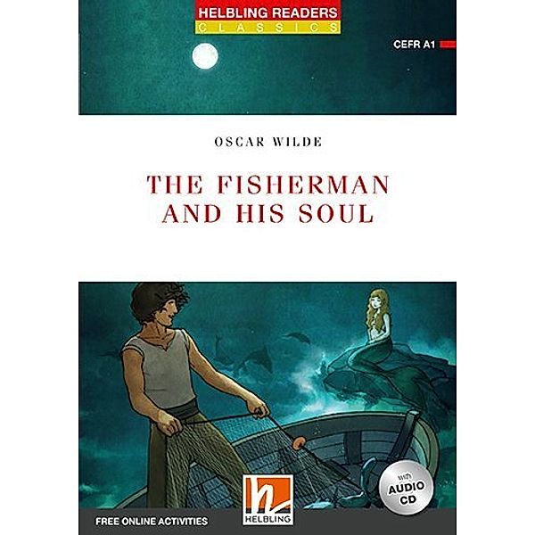Helbling Readers Red Series, Level 1 / The Fisherman and his Soul, m. 1 Audio-CD, Oscar Wilde