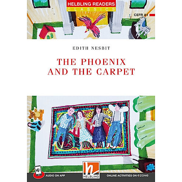 Helbling Readers Red Series, Level 1 / The Phoenix and the Carpet, Edith Nesbit