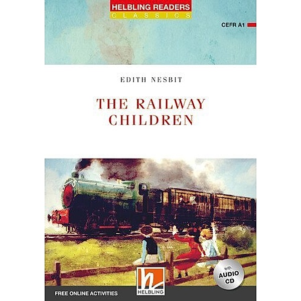 Helbling Readers Red Series, Level 1 / The Railway Children, m. 1 Audio-CD, Edith Nesbit