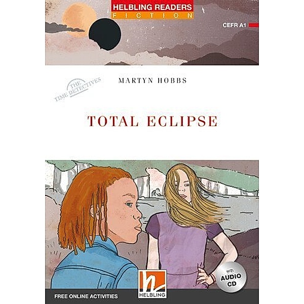 Helbling Readers Red Series, Level 1 / Total Eclipse, m. 1 Audio-CD, Martyn Hobbs