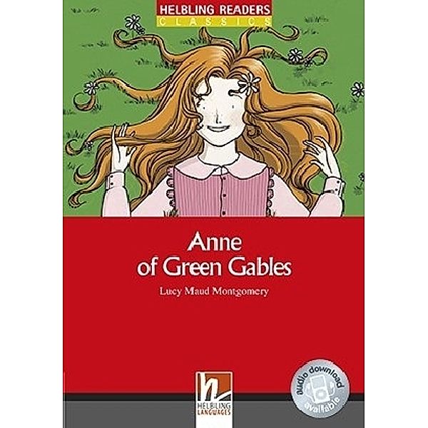 Helbling Readers Red Series, Level 2 / Anne of Green Gables - Anne arrives, Class Set, Lucy Maud Montgomery