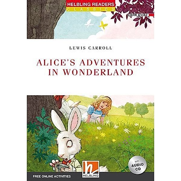 Helbling Readers Red Series, Level 2 / Helbling Readers Red Series, Level 2 / Alice's Adventures in Wonderland, mit 1 Audio-CD, m. 1 Audio-CD, Lewis Carroll
