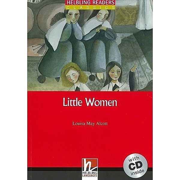 Helbling Readers Red Series, Level 2 / Little Women, m. 1 Audio-CD, Louisa May Alcott