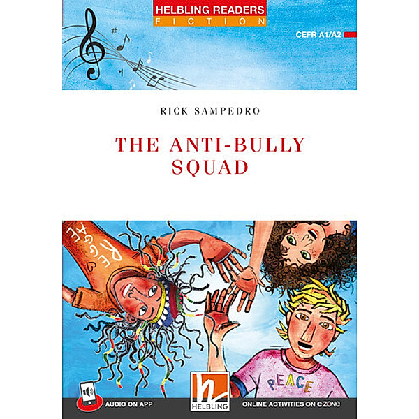 Helbling Readers Red Series, Level 2 / The Anti-bully Squad, Rick Sampedro