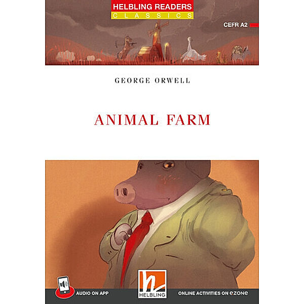 Helbling Readers Red Series, Level 3 / Animal Farm, George Orwell