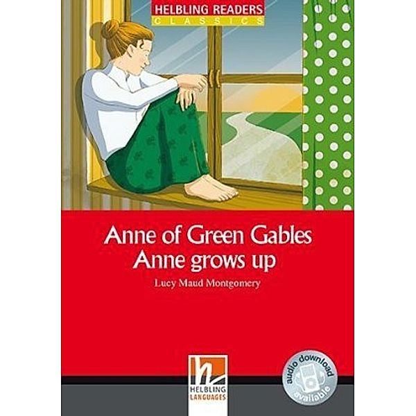 Helbling Readers Red Series, Level 3 / Anne of Green Gables - Anne grows up, Class Set, Lucy Maud Montgomery