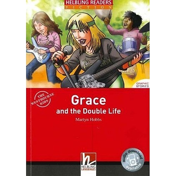 Helbling Readers Red Series, Level 3 / Grace and the Double Life, m. 1 Audio-CD, Martyn Hobbs