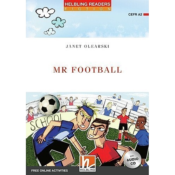 Helbling Readers Red Series, Level 3 / Mr Football, m. 1 Audio-CD, Janet Olearski