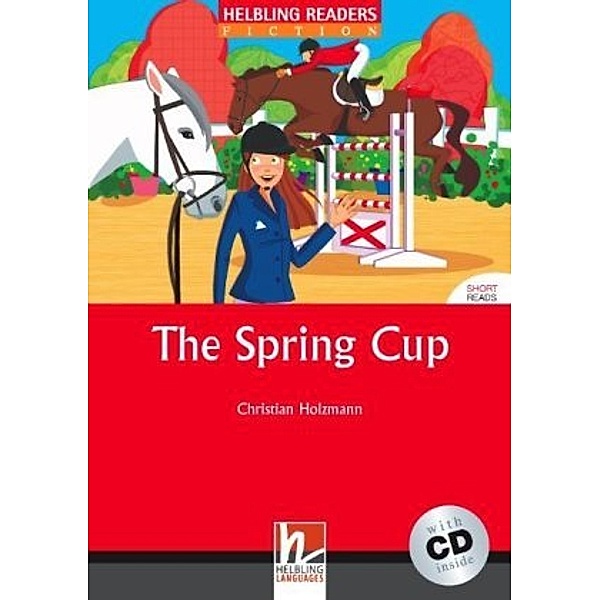 Helbling Readers red Series, Level 3 / The Spring Cup, m. 1 Audio-CD, Christian Holzmann