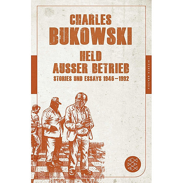 Held außer Betrieb, Charles Bukowski