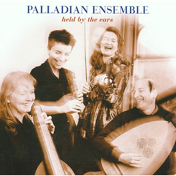 Held By The Ears, Palladian Ensemble