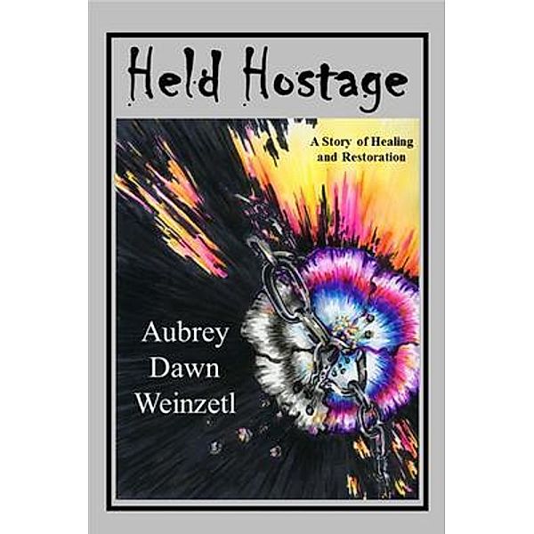 Held Hostage, Aubrey Dawn Weinzetl