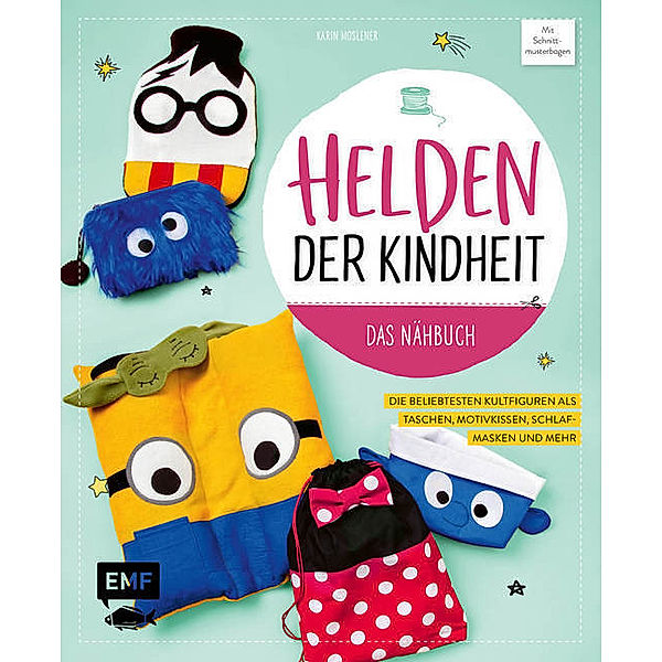 Helden der Kindheit - Das Nähbuch, Karin Moslener