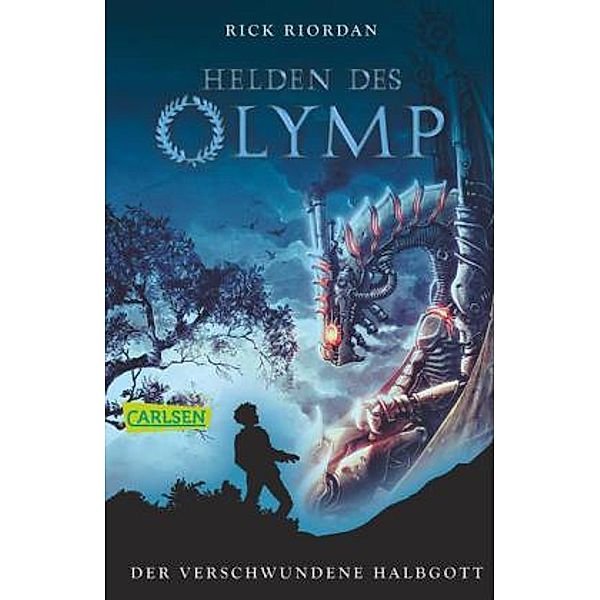 Helden des Olymp Band 1: Der verschwundene Halbgott, Rick Riordan