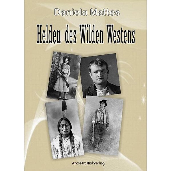 Helden des Wilden Westens, Daniela Mattes