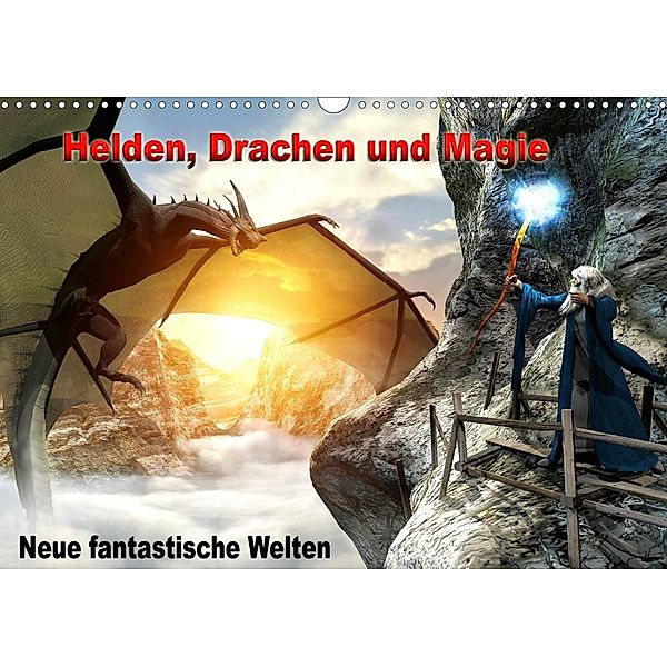 Helden, Drachen und Magie - Neue fantastische Welten (Wandkalender 2021 DIN A3 quer), Karsten Schröder