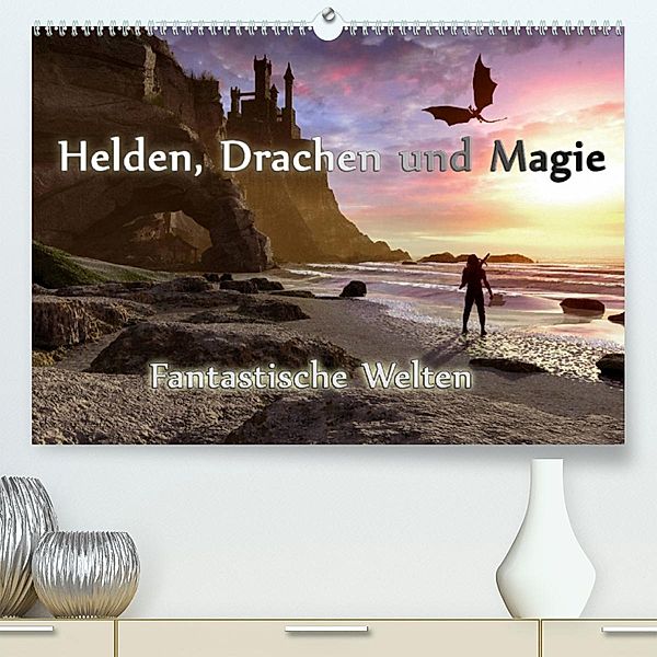 Helden, Drachen und Magie (Premium, hochwertiger DIN A2 Wandkalender 2023, Kunstdruck in Hochglanz), Karsten Schröder