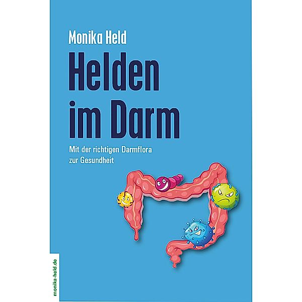 Helden im Darm, Monika Held