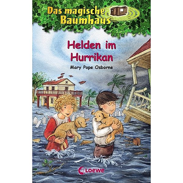 Helden im Hurrikan / Das magische Baumhaus Bd.55, Mary Pope Osborne