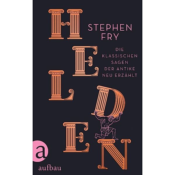 Helden / Mythos-Trilogie Bd.2, Stephen Fry