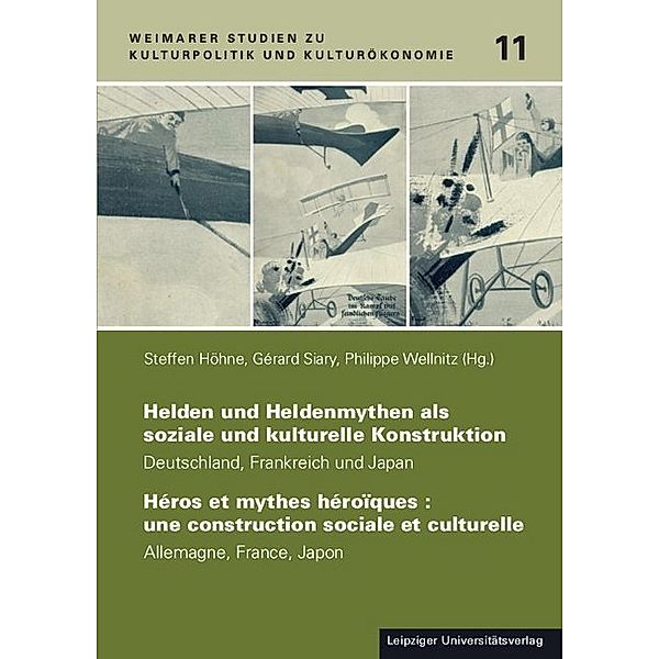 Helden und Heldenmythen als soziale und kulturelle Konstruktion / Héros et mythes héroïques : une construction sociale et culturelle