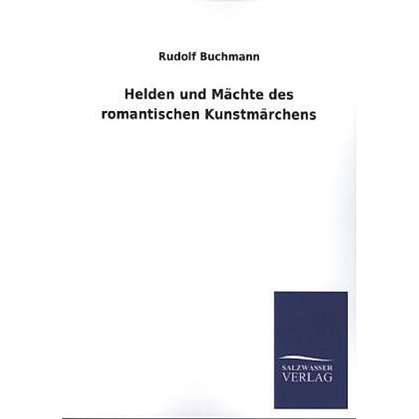 Helden und Mächte des romantischen Kunstmärchens, Rudolf Buchmann