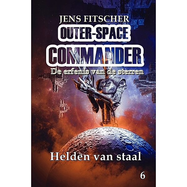 Helden van staal (OUTER-SPACE COMMANDER 6), Jens Fitscher