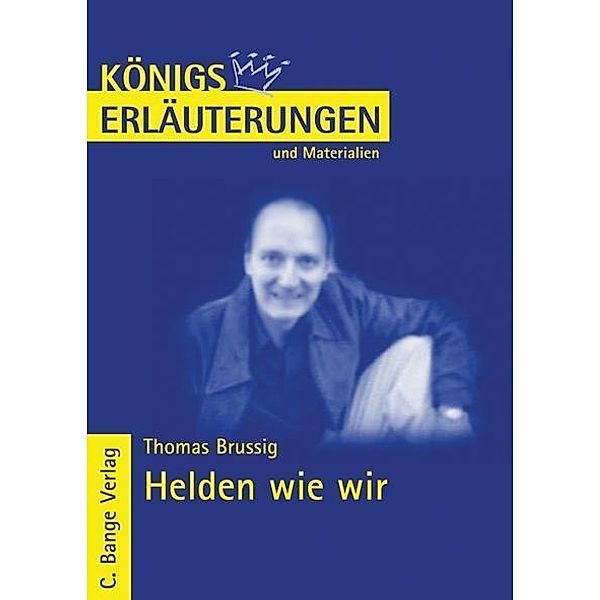 Helden wie wir von Thomas Brussig. Textanalyse und Interpretation., Thomas Brussig