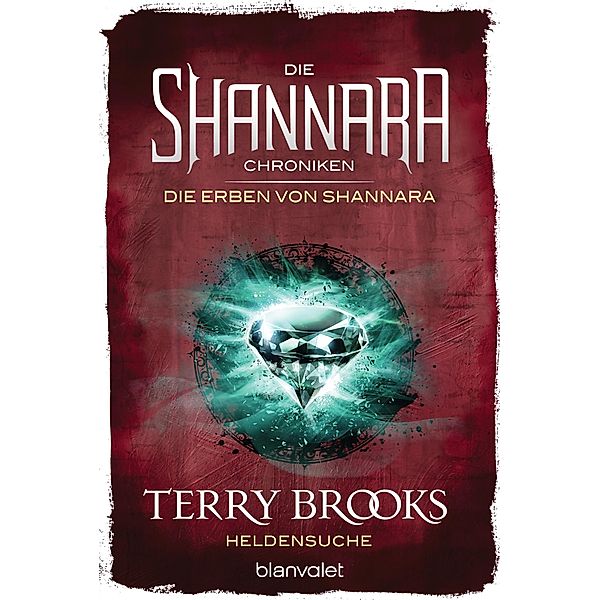 Heldensuche / Die Shannara-Chroniken: Die Erben von Shannara Bd.1, Terry Brooks