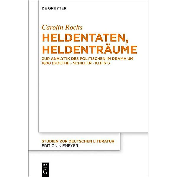 Heldentaten, Heldenträume / Studien zur deutschen Literatur Bd.221, Carolin Rocks