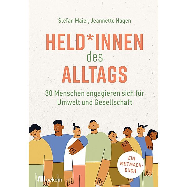 Held*innen des Alltags, Stefan Maier, Jeannette Hagen