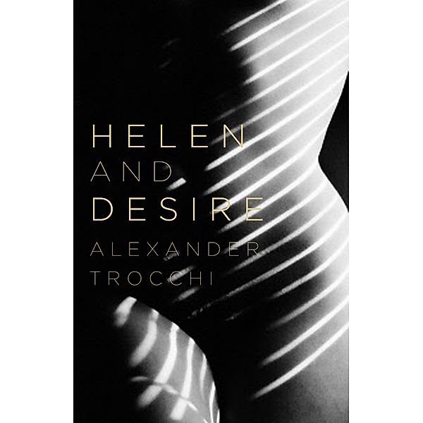 Helen And Desire, Alexander Trocchi