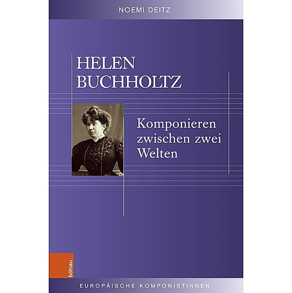 Helen Buchholtz / Europäische Komponistinnen Bd.11, Noemi Deitz