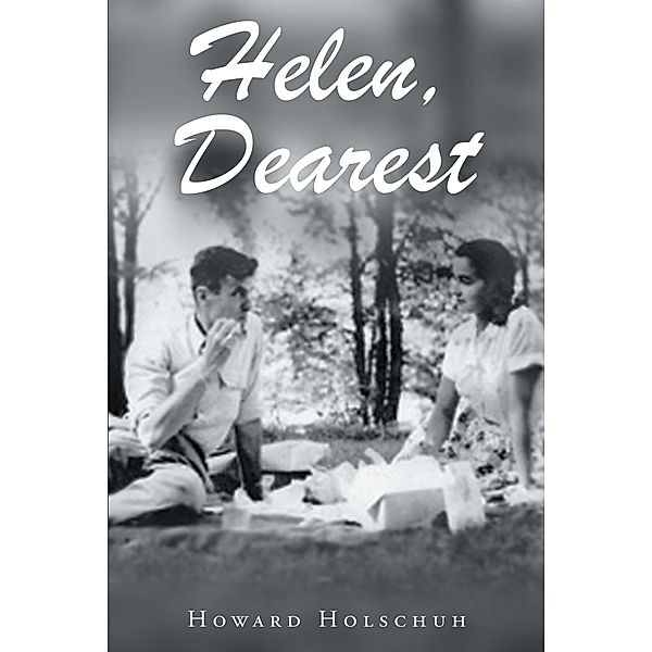 Helen, Dearest, Howard Holschuh