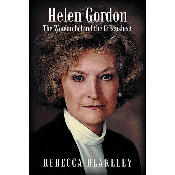 Helen Gordon: the Woman Behind the Greensheet, Rebecca Blakeley