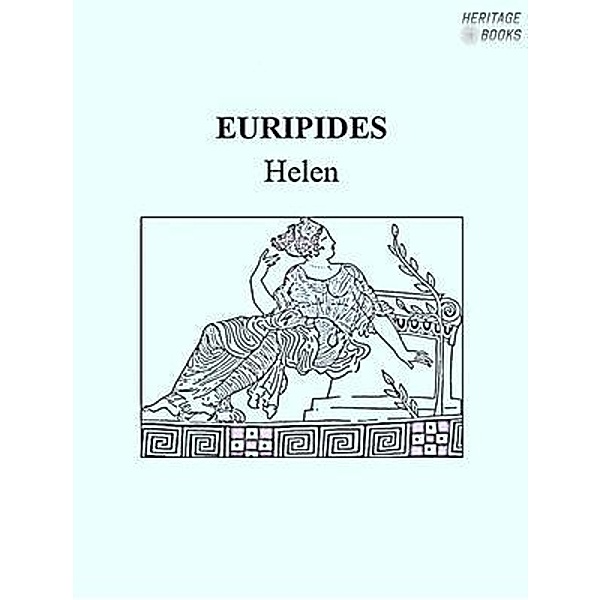 Helen / Heritage Books, Euripides